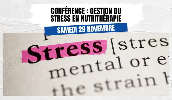 Conférence : la gestion du stress en nutrithérapie